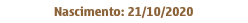 Nascimento: 21/10/2020